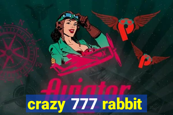 crazy 777 rabbit